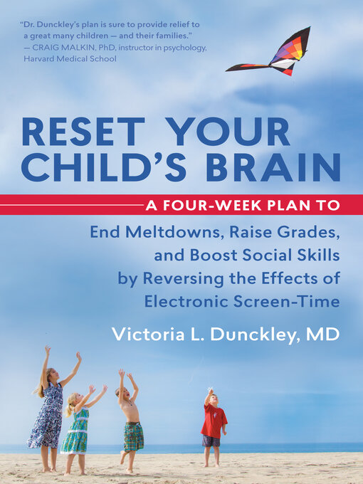 Title details for Reset Your Child's Brain by Victoria L. Dunckley, MD - Available